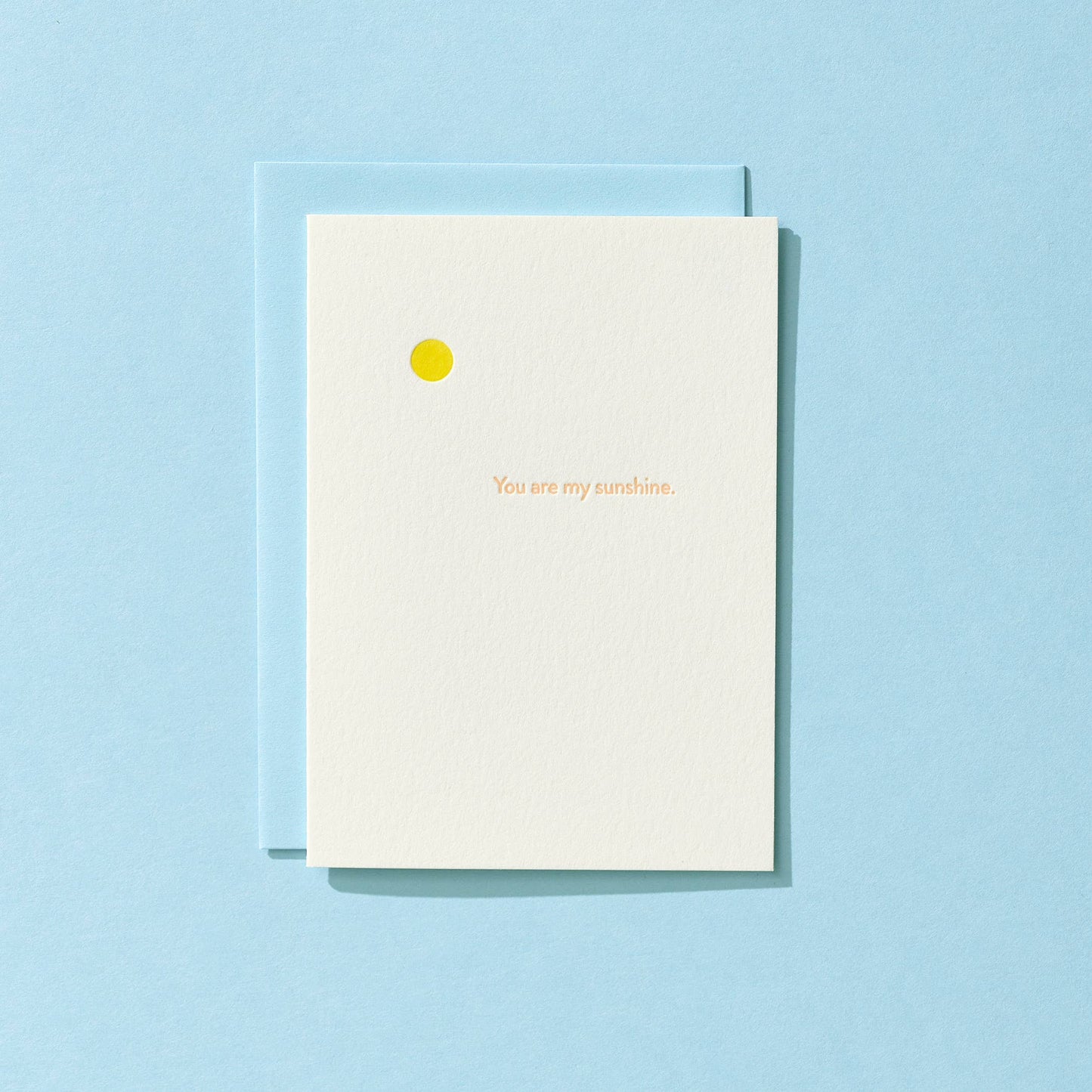 You Are My Sunshine - Letterpress Greeting Card
